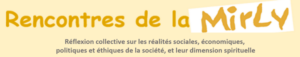 Mirly : 2 soirées débat : Vie quotidienne, choix possibles, convictions…